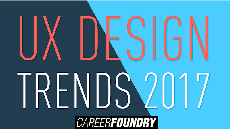 UX Design Trends 2017