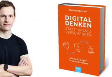 Christian Spancken, Digital denken statt Umsatz verschenken