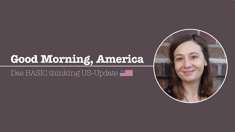 Feedback-Kultur USA, Good Morning, America, Good Morining America, Kolumne, Marinela Potor, BASIC thinking, Shutdown, Tabletop Tablets, Robocalls, Online-Kalender synchronisieren