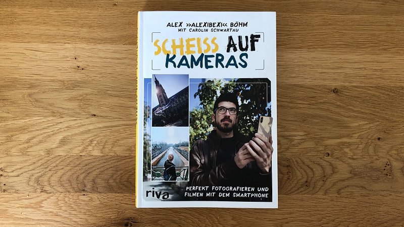 Scheiss auf Kameras, Alex Böhm, Fotografie, Smartphone-Fotografie, Buch. Scheiß auf Kameras