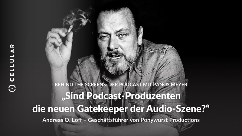 Andreas Loff, Ponywurst Productions, Behind the Screens, Podcast, Podcasts