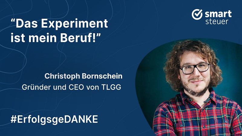 Christoph Bornschein, TLGG, Torben, Lucie und die gelbe Gefahr, ErfolgsgeDANKE, Smartsteuer, Podcast, New Work