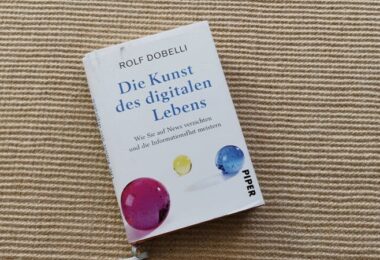 Die Kunst des digitalen Lebens, Rolf Dobelli