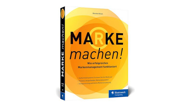 Marke machen Karsten Kilian Rezension, Buch über Marken, Markenmanagement