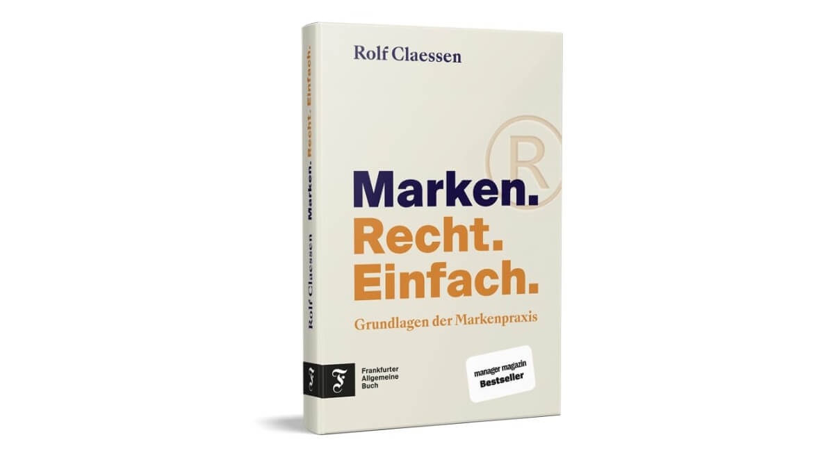 Buchrezension Marken Recht Einfach, Frankfurter Allgemeine, Dr. Rolf Claessen, Markenpraxis, Marketing, manager magazin, bestseller
